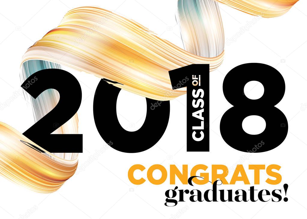 Congratulations Graduates Class of 2018 Vector Logo Design. Greeting Card Background with Creative Gold Paint Ribbon and Typography. University Student Award. Congratulatory Ceremony. Party Invitation
