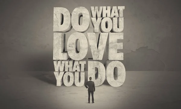 Empresário com amor o que você faz conselho — Fotografia de Stock