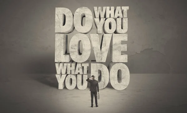 Empresário com amor o que você faz conselho — Fotografia de Stock