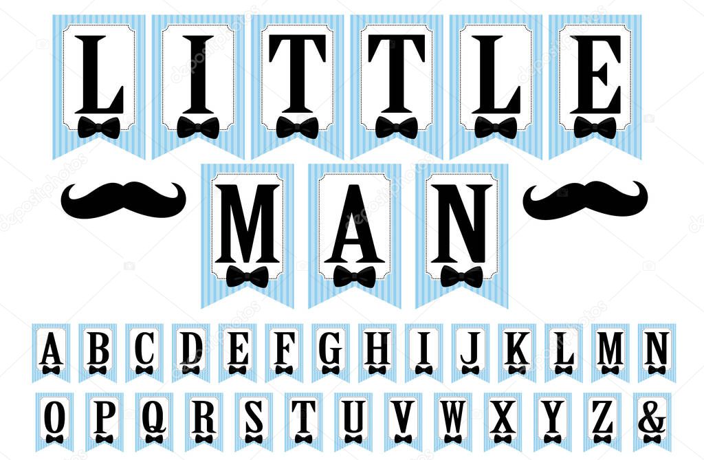 Set of decorative flags. Little man banner. Vector alphabet letters for decoration party ( baby shower boy, birthday, father's day, stag-party, classic vintage wedding) Blue stripes and black mustache. Printable template