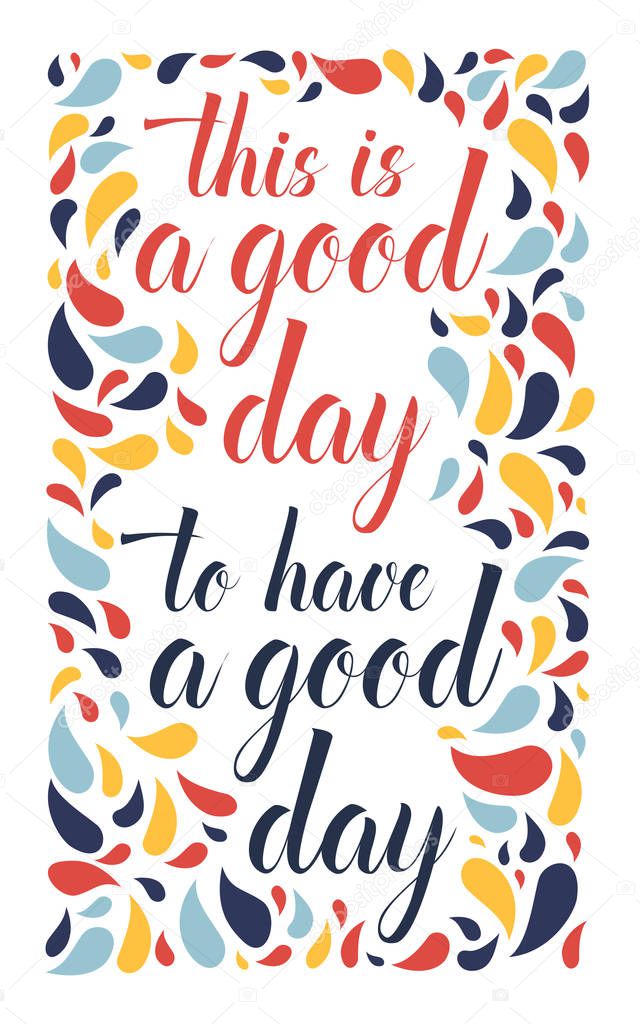 This is a good day text Motivational Quotes on color pattern background flat vector illustration