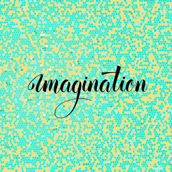 Imagination Calligraphie Écrit Main Illustration Vectorielle Texte Noir Sur Fond — Image vectorielle