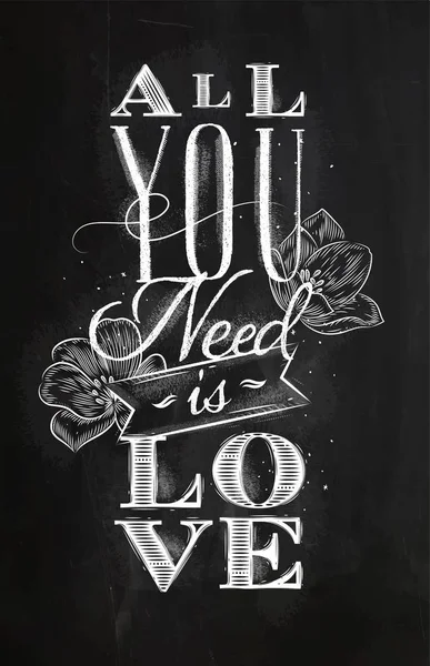 Poster alle die u nodig hebt is liefde krijt — Stockvector