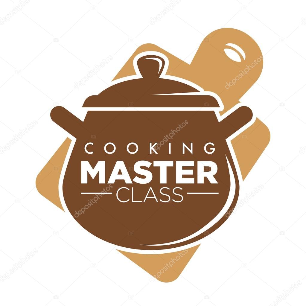 Cooking master class emblem with big saucepan and cutting board. Culinary lessons promotional logo with equipment for dishes preparation isolated cartoon flat vector illustration on white background.