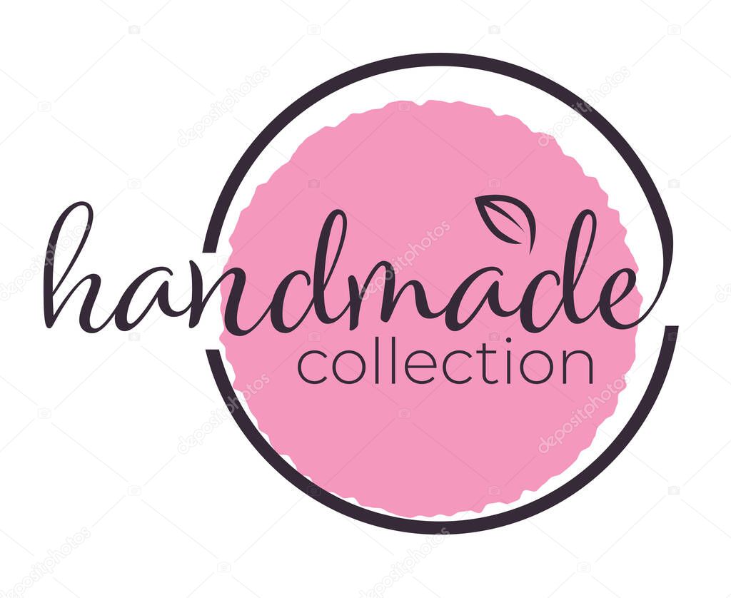 Handmade collection label or emblem with calligraphy inscription and leaf. Brand or company production tag or sign with decorative lettering and circle. Sticker or mark with text vector in flat