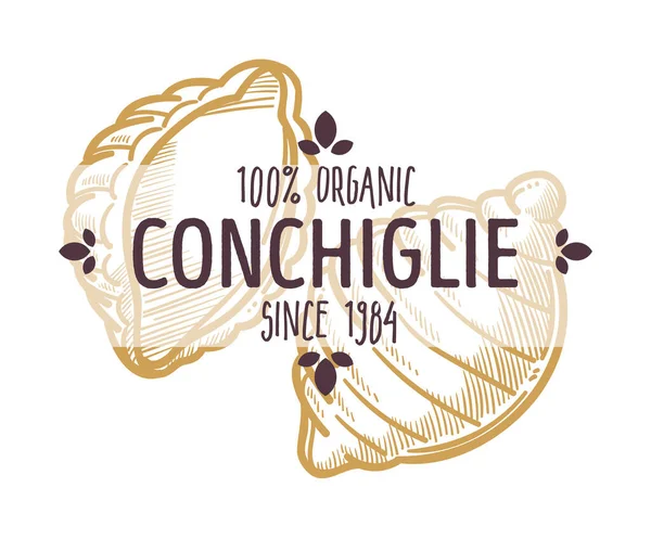 Conchiglie Tip Paste Etichetă Izolată Inscripție Alimentară Organică Mâncare Mese — Vector de stoc