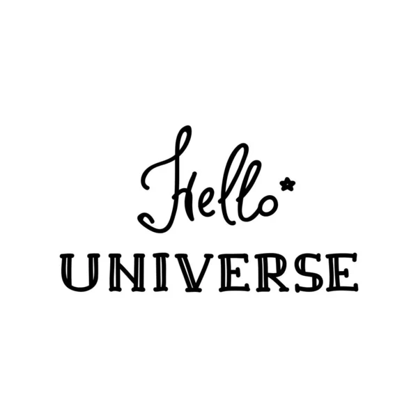 Hello Universe Handwritten Lettering Composition Isolated White Background Vector Eps — 스톡 벡터