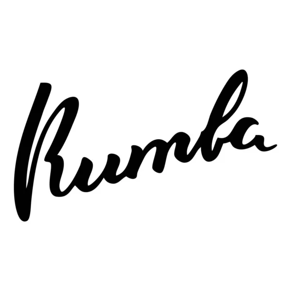 Rumba Hand Dras Ordet Rumba Isolerad Vit Bakgrund Kan Användas — Stock vektor
