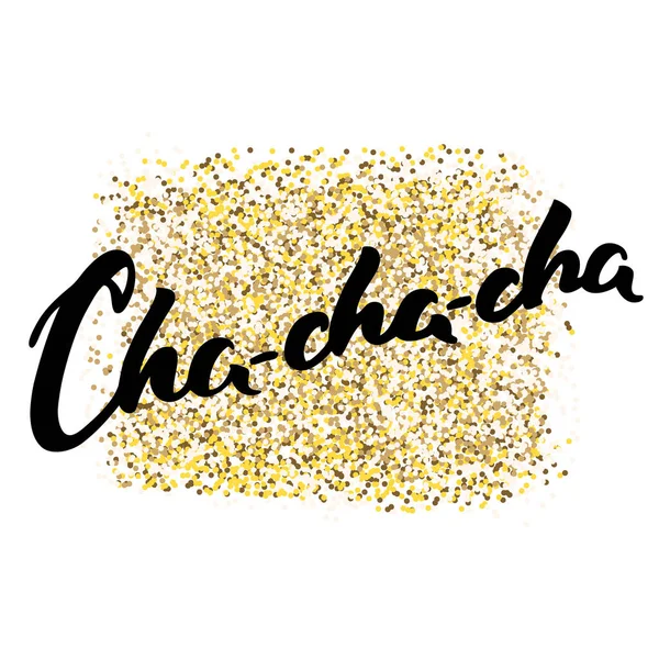 Cha Cha Cha Palabra Dibujada Mano Cha Cha Cha Sobre — Vector de stock