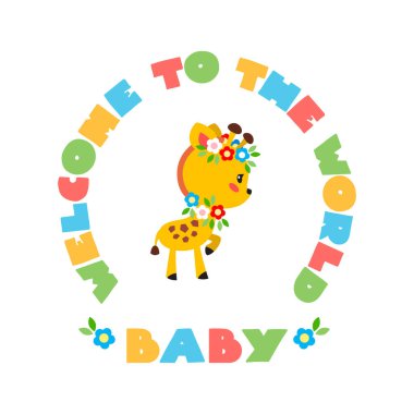 Dünya Bebeği 'ne hoş geldiniz. Renkli yazıtlardan yapılmış yuvarlak çerçeveli şirin bir zürafa tasviri. Bebek partisi davetiyesi ya da tebrik kartı olarak kullanılabilir. Vektör 8 EPS.