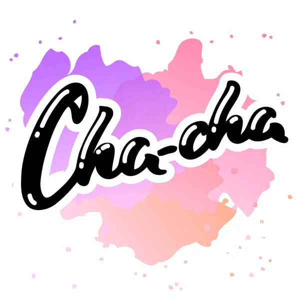 Cha Cha Hand Dras Ordet Cha Cha Rosa Aquarelle Bakgrund — Stock vektor