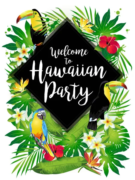 Willkommen zur hawaiianischen Party! Vektorillustration tropischer Vögel, Blumen, Blätter. — Stockvektor