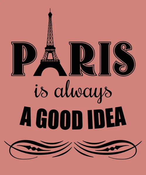 Παρίσι Είναι Πάντα Μια Καλή Ιδέα Κείμενο Σχεδιασμό Εικονογράφηση Άνθηση — Φωτογραφία Αρχείου
