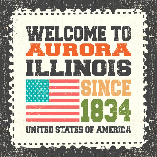 Biglietto d'invito con il testo "Benvenuti ad Aurora, Illinois. Dal 1834 "con bandiera americana su moncone grunge . — Vettoriale Stock