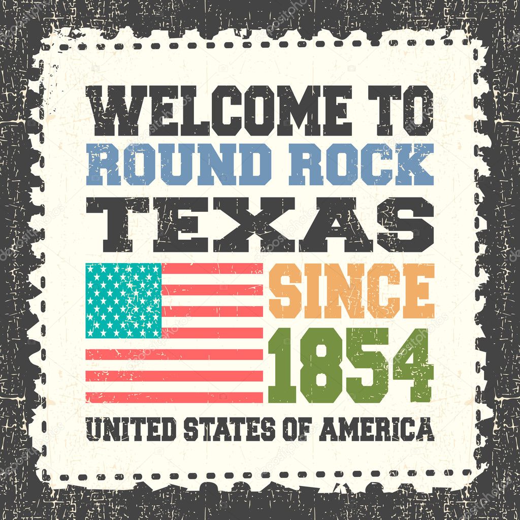 Invitation card with text Welcome to Round Rock, State Texas. Since 1854 with american flag on grunge postage stump.