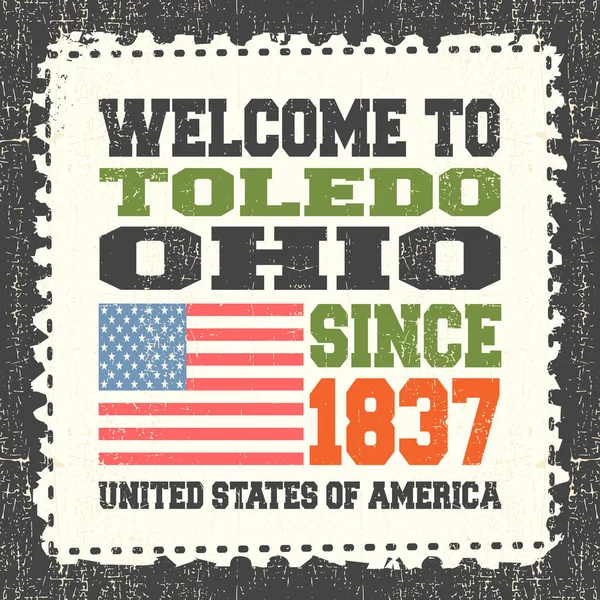 Запрошення картки з текстом "Ласкаво просимо в Толедо, штату Огайо. Починаючи з 1837" з американським прапором на гранж поштові пень. — стоковий вектор