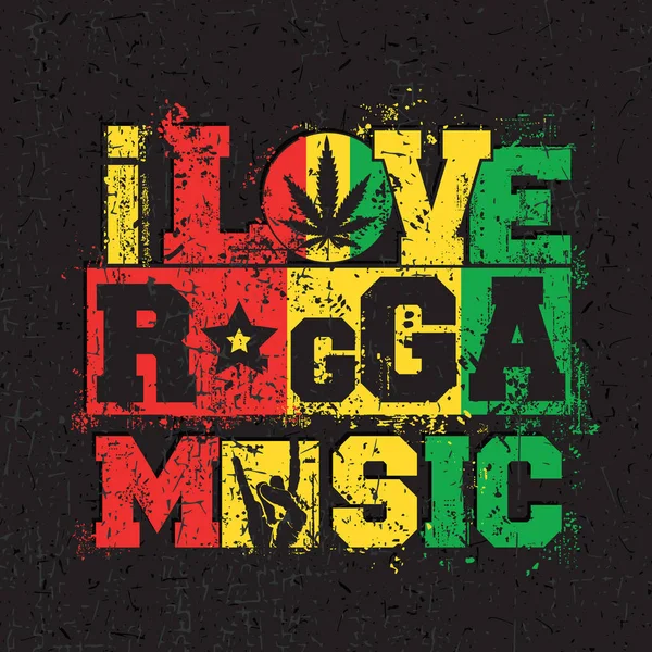 Röda, gula och gröna bokstäver "I love Ragga musik" med cannabis leaf inuti cirkel på grunge svart bakgrund. Affisch — Stock vektor