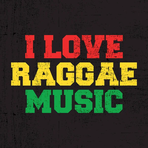 Rode, gele en groene letters "I love Raggae muziek" op grunge zwarte achtergrond. Poster — Stockvector