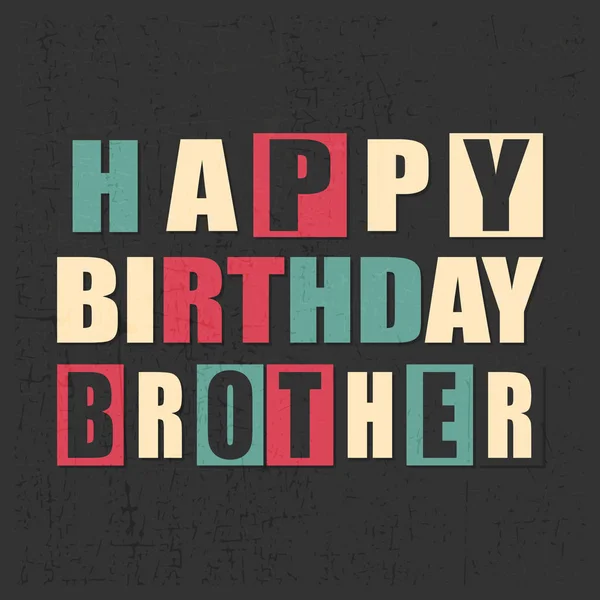 Grattis på födelsedagen bror på svart bakgrund med grunge former. Klistermärke, Retro gåva affisch. — Stock vektor