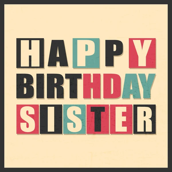 Grattis på födelsedagen syster på gul bakgrund med grunge former i svart ram. Klistermärke, Retro gåva affisch. — Stock vektor