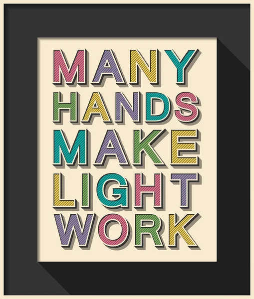 Muchas manos hacen que la luz funcione. Cita motivacional inspiradora . — Vector de stock