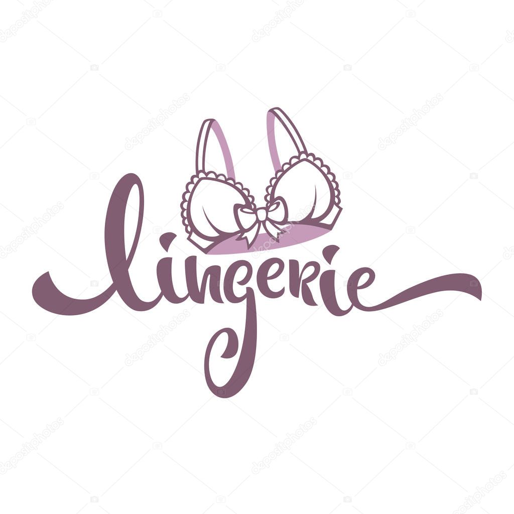 Lingerie, lady bra and lettering composition for your underwear company