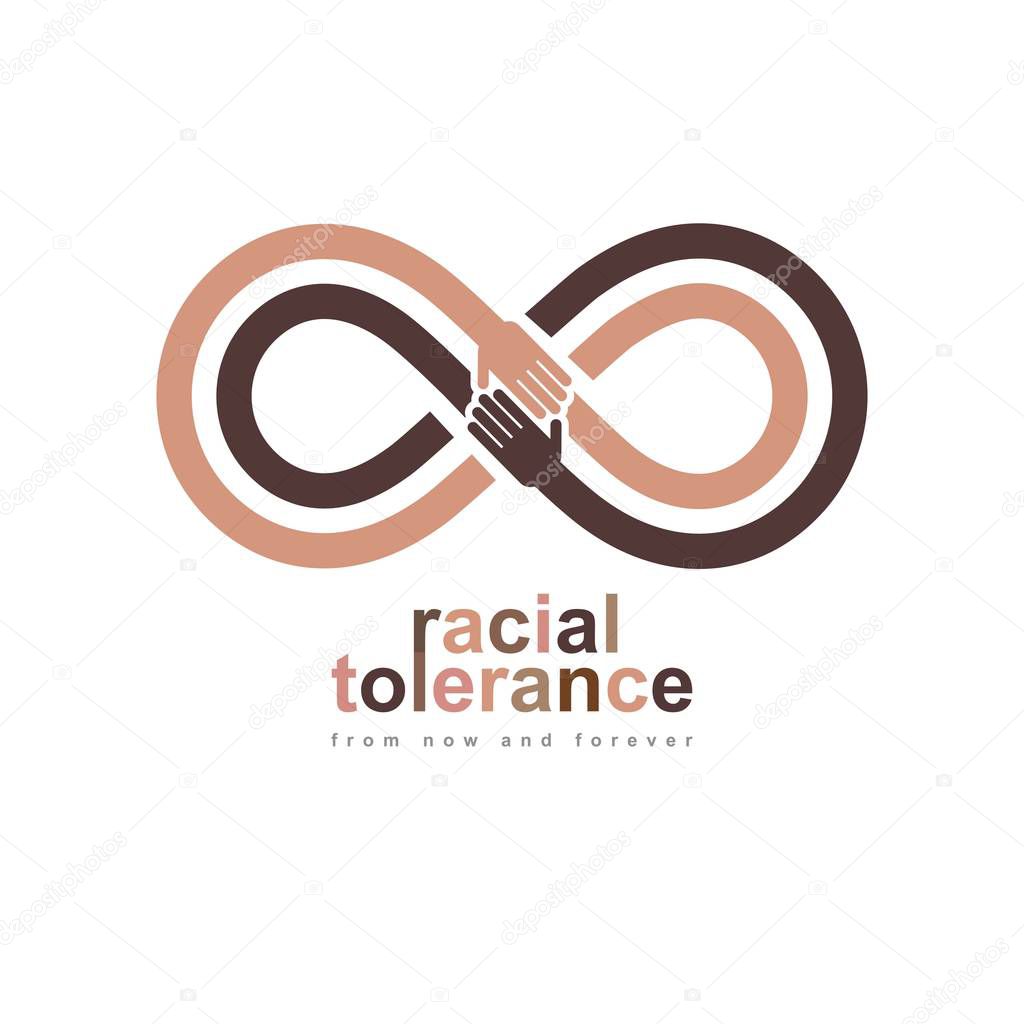 Racial Tolerance conceptual symbol, Martin Luther King Day, Zero tolerance, vector symbol created with infinity loop sign and two hands of people of different races touching and reaching each other.