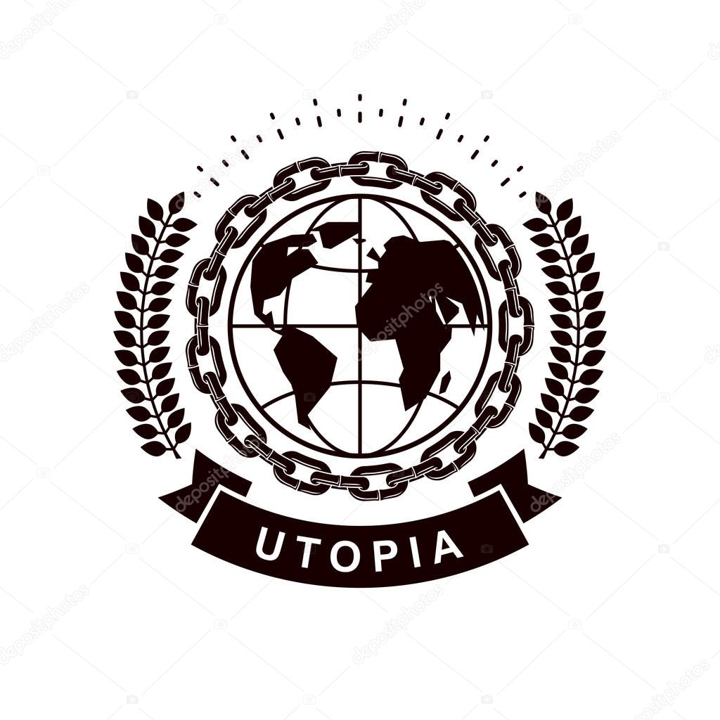 Vector emblem composed using Earth globe surrounded with iron chain and decorated using laurel wreath. Totalitarianism as the evil power, no limits abstract symbol.