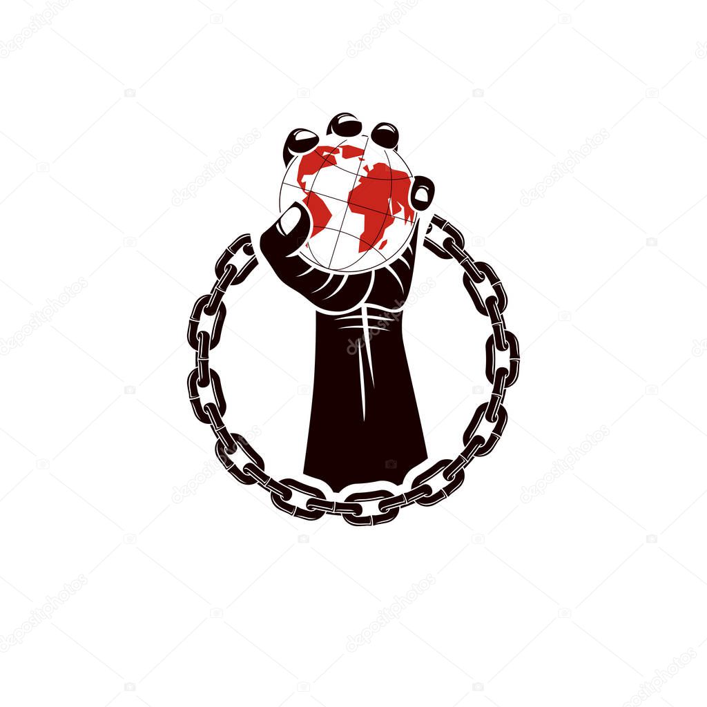 Muscular clenched fist of strong man surrounded by iron chain and holds Earth globe, vector illustration. Revolution leader concept, civil war abstract illustration.