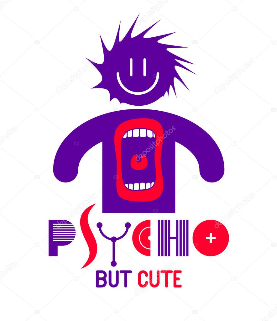 Cute but psycho funny vector cartoon logo or poster with weird expression man icon and screaming mouth, t shirt print or social media picture.