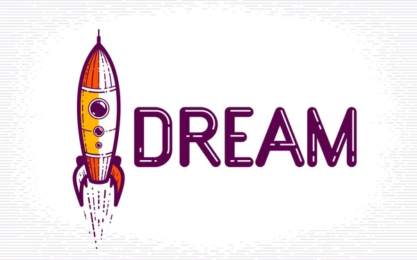 Parola Sogno Con Lancio Razzo Concetto Scienza Business Logo Creativo — Vettoriale Stock