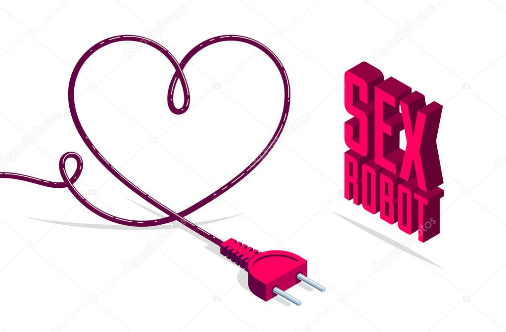 Sex robot vector concept poster with plug in a shape of heart, made in 3d isometric illustration style.