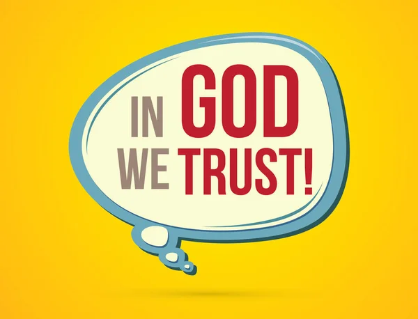 În Dumnezeu avem încredere în text în baloane — Vector de stoc