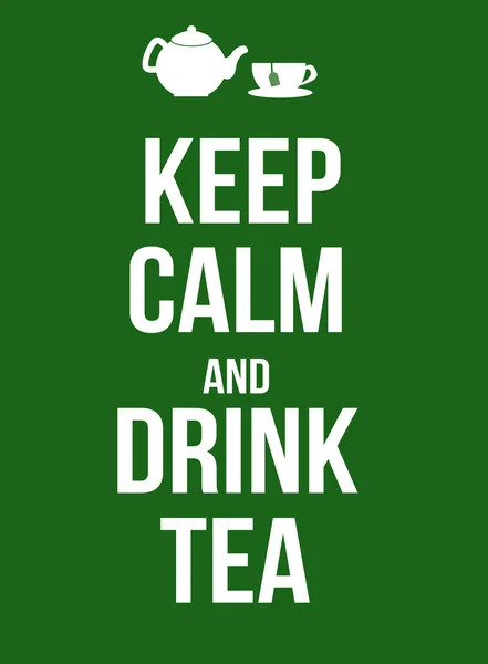 Keep calm and drink tea poster — Stock Vector