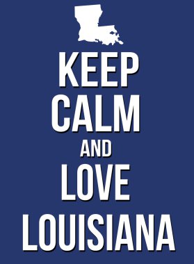 Sakin olun ve Louisiana seviyorum