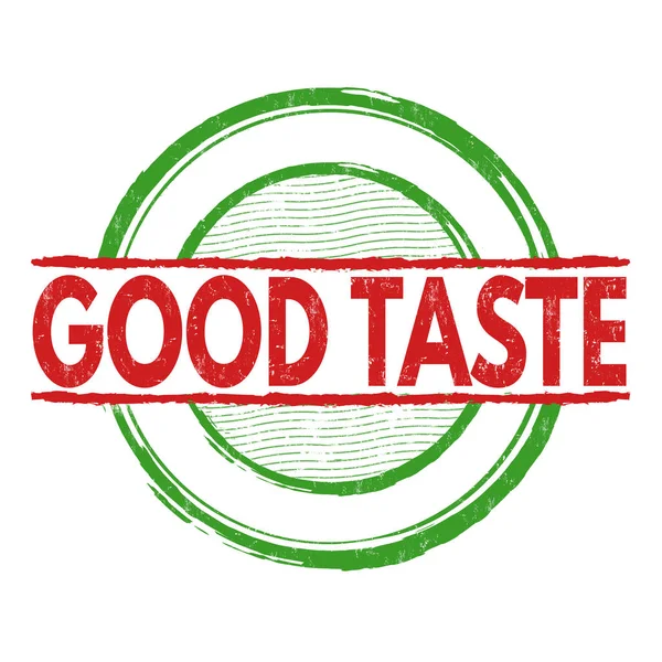 Good taste sign or stamp — Stock Vector