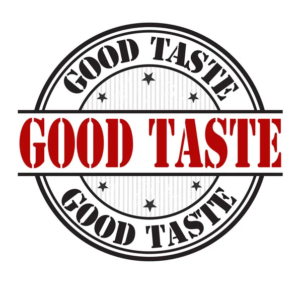 Good taste sign or stamp — Stock Vector