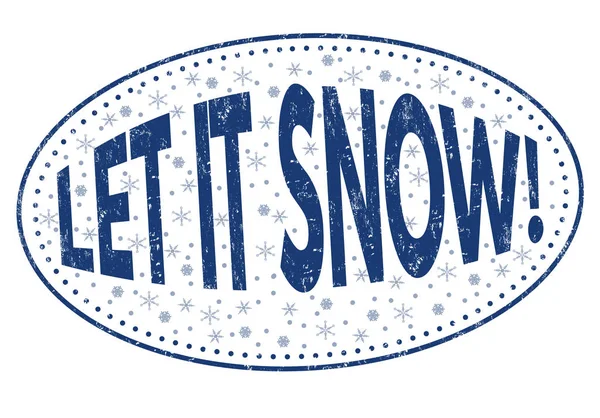 Lass es schneien Zeichen oder Stempel — Stockvektor