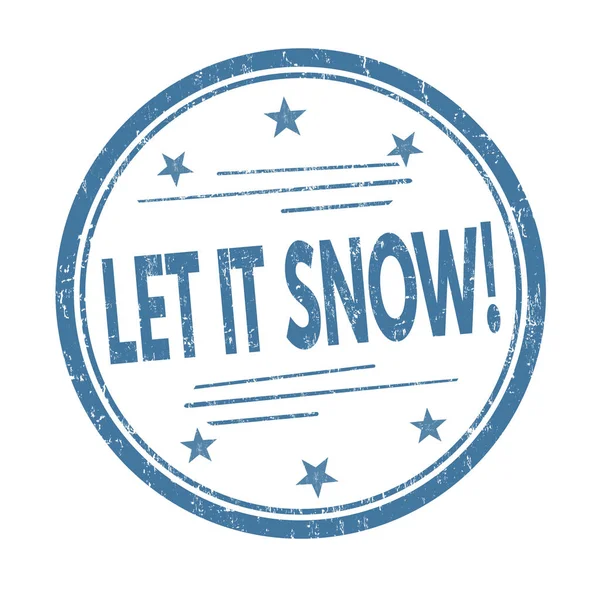 Lass es schneien Zeichen oder Stempel — Stockvektor
