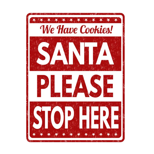 Père Noël s'il vous plaît arrêter ici signe ou timbre — Image vectorielle