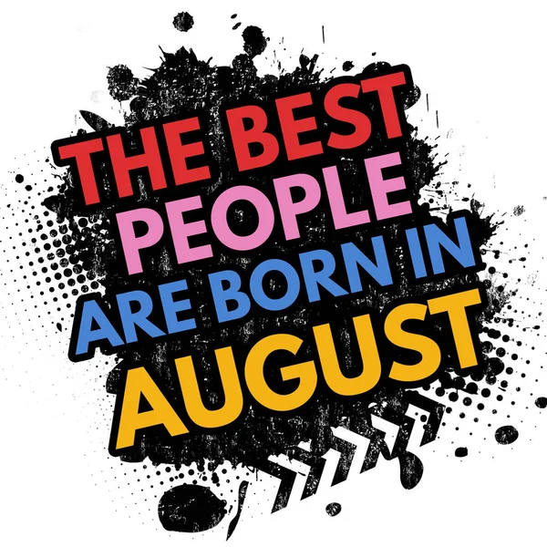 The best people are born in August sign — Stock Vector