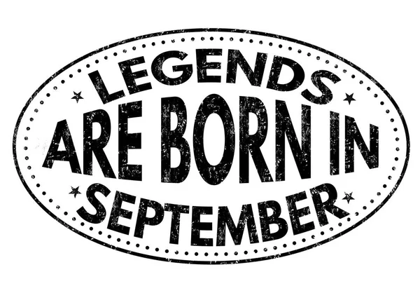 Legends are born in September sign — Stock Vector