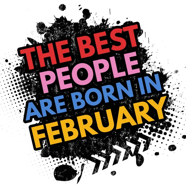 The best people are born in February sign — Stock Vector