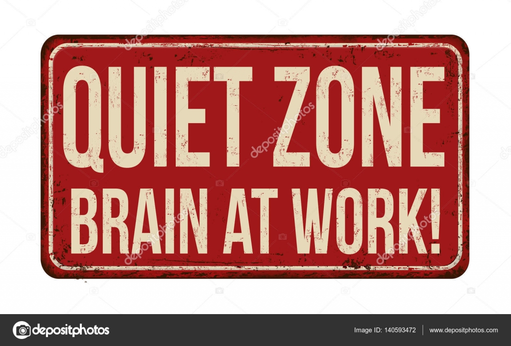 Quiet zone. Brain at work vintage metallic sign — Stock ...