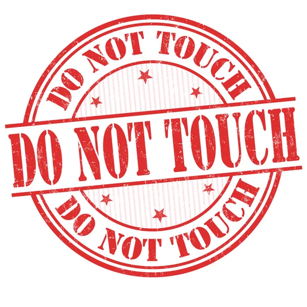 Не трогайте знак или штамп — стоковый вектор