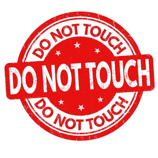 Do not touch sign or stamp — Stock Vector