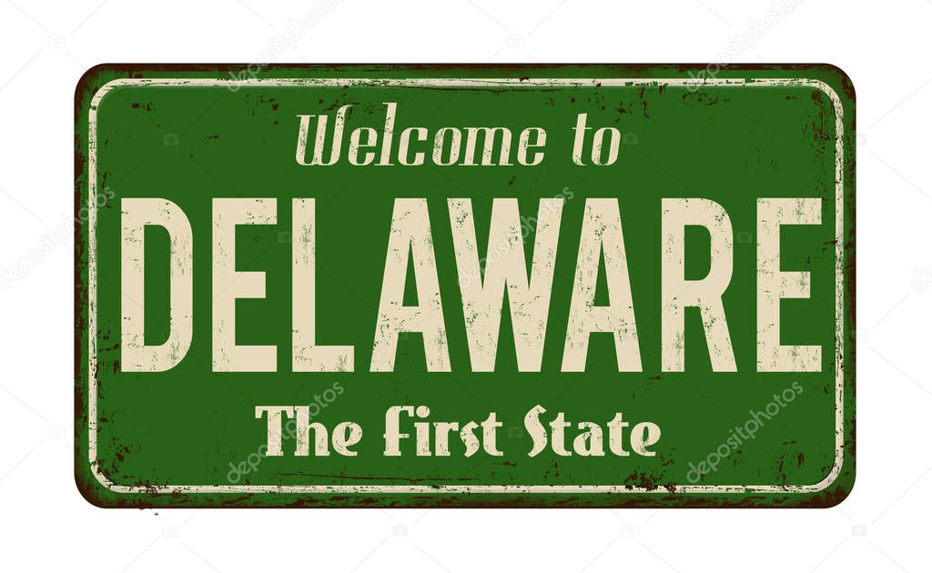 Welcome to Delaware vintage rusty metal sign