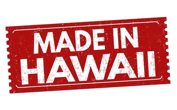 Gemaakt in Hawaii teken of stempel — Stockvector