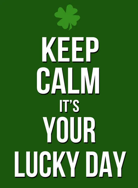 Keep calm it's your lucky day poster — Stock Vector