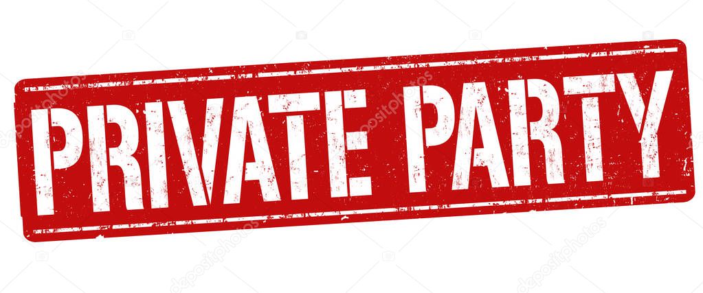 Private party sign or stamp